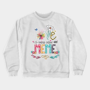 Love Being Called Meme Happy Mother's Day Crewneck Sweatshirt